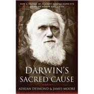 Darwin's Sacred Cause