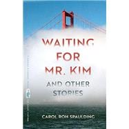 Waiting for Mr. Kim and Other Stories (Flannery O'Connor Award for Short Fiction Ser.)