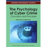 The Psychology of Cyber Crime: Concepts and Principles