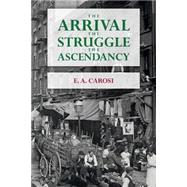 The Arrival the Struggle the Ascendancy