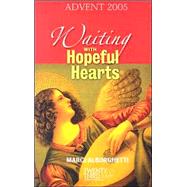 Waiting with Hopeful Hearts : Advent 2005