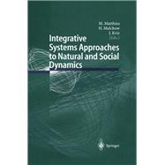 Integrative Systems Approaches to Natural and Social Dynamics