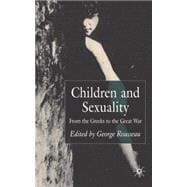 Children and Sexuality The Greeks to the Great War