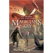 The Secrets of the Pied Piper 2: The Magician's Key