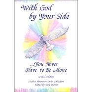 With God by Your Side: ...You Never Have to Be Alone : A Collection from Blue Mountain Arts