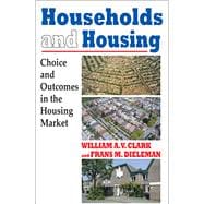 Households and Housing: Choice and Outcomes in the Housing Market