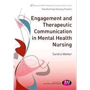Engagement and Therapeutic Communication in Mental Health Nursing