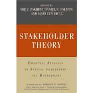 Stakeholder Theory Essential Readings in Ethical Leadership and Management