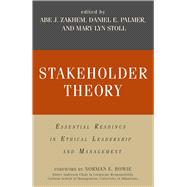 Stakeholder Theory Essential Readings in Ethical Leadership and Management,9781591025269