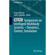 Iutam Symposium on Intelligent Multibody Systems – Dynamics, Control and Simulation