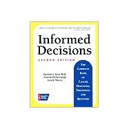 Informed Decisions : The Complete Book of Cancer Diagnosis, Treatment, and Recovery