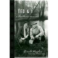 Ted and I A Brother's Memoir