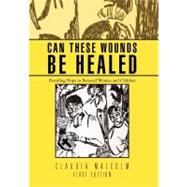 Can These Wounds Be Healed: Providing Hope to Battered Women and Children