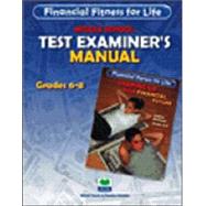 Financial Fitness for Life: Examiner's Manual Grades 6-8