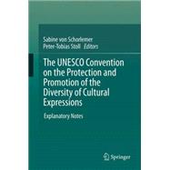 The UNESCO Convention on the Protection and Promotion of the Diversity of Cultural Expressions