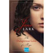 The Dangerous Love of a Rogue
