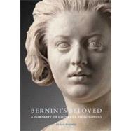 Bernini's Beloved : A Portrait of Costanza Piccolomini