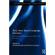 Early Years Second Language Education: International Perspectives on Theory and Practice