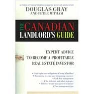 The Canadian Landlord's Guide Expert Advice for the Profitable Real Estate Investor