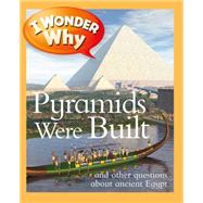 I Wonder Why Pyramids Were Built