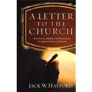 A Letter to the Church How Passion, Obedience, and Perseverance Can Ignite the Power to Overcome