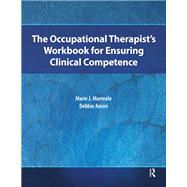 The Occupational Therapist’s Workbook for Ensuring Clinical Competence