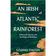An Irish Atlantic Rainforest