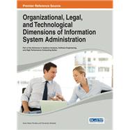 Organizational, Legal, and Technological Dimensions of Information System Administration
