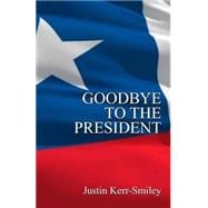 Goodbye to the President