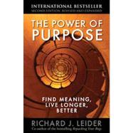 Power of Purpose : Find Meaning, Live Longer, Better