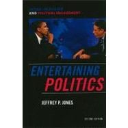 Entertaining Politics Satiric Television and Political Engagement