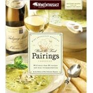 The Wine Enthusiast Magazine Wine & Food Pairings Cookbook
