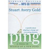 Ping: A Frog in Search of a New Pond: Library Edition