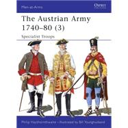 The Austrian Army 1740-80