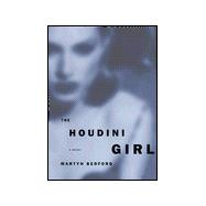 Houdini Girl : A Novel