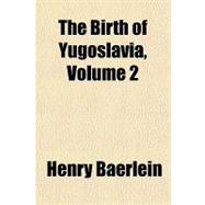 The Birth of Yugoslavia