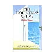 Productions of Time : Collected Essays