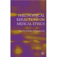 Philosophical Reflections on Medical Ethics
