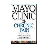 Mayo Clinic On Chronic Pain: S