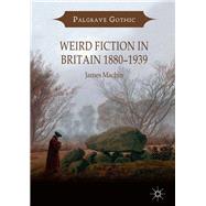Weird Fiction in Britain 1880–1939
