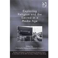 Exploring Religion and the Sacred in a Media Age