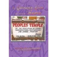 A Lavender Look at the Temple: A Gay Perspective of the Peoples Temple,9781462035274