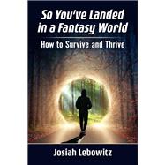 So You've Landed in a Fantasy World