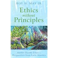 Ethics without Principles