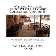 William Macleod Raine Western Combo Collection