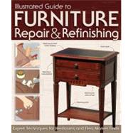 Illustrated Guide to Furniture Repair & Refinishing