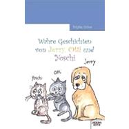 Wahre Geschichten Von Jerry, Otti Und Yoschi