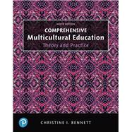 Comprehensive Multicultural Education Theory and Practice, with Enhanced Pearson eText -- Access Card Package