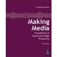 Making Media: Foundations of Sound and Image Production