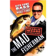 The Mad Fisherman Kick Some Bass with America's Wildest TV Host
